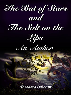cover image of The Bat of Stars and the Salt on the Lips